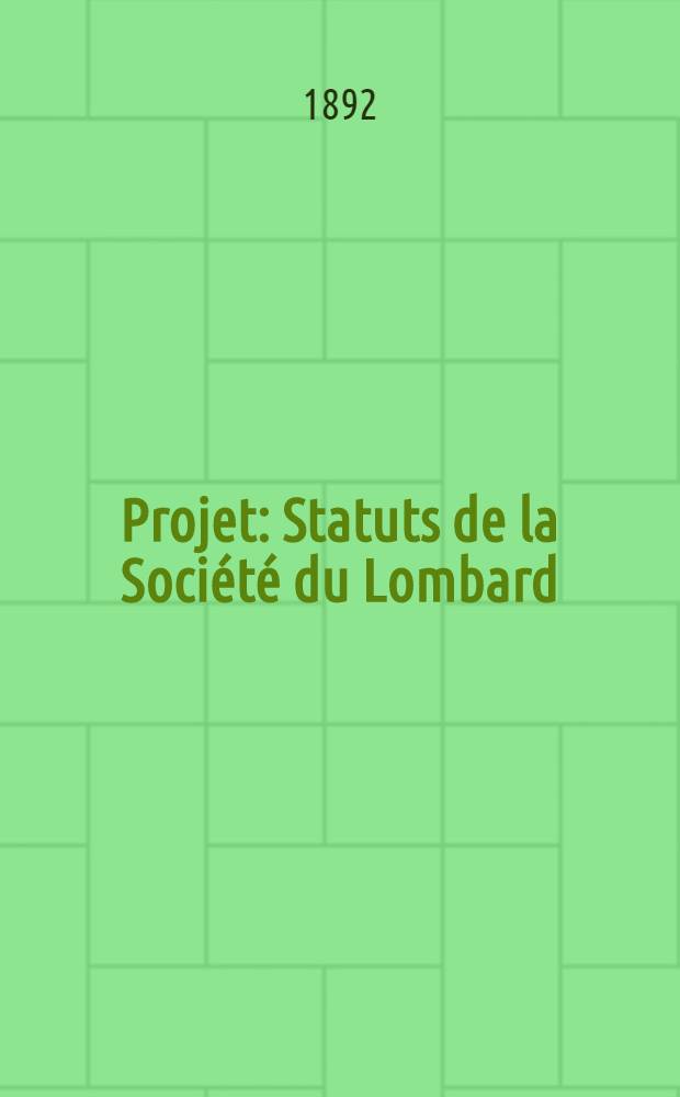 Projet : Statuts de la Société du Lombard (Mont de Piété Russe) : Traduction du russe