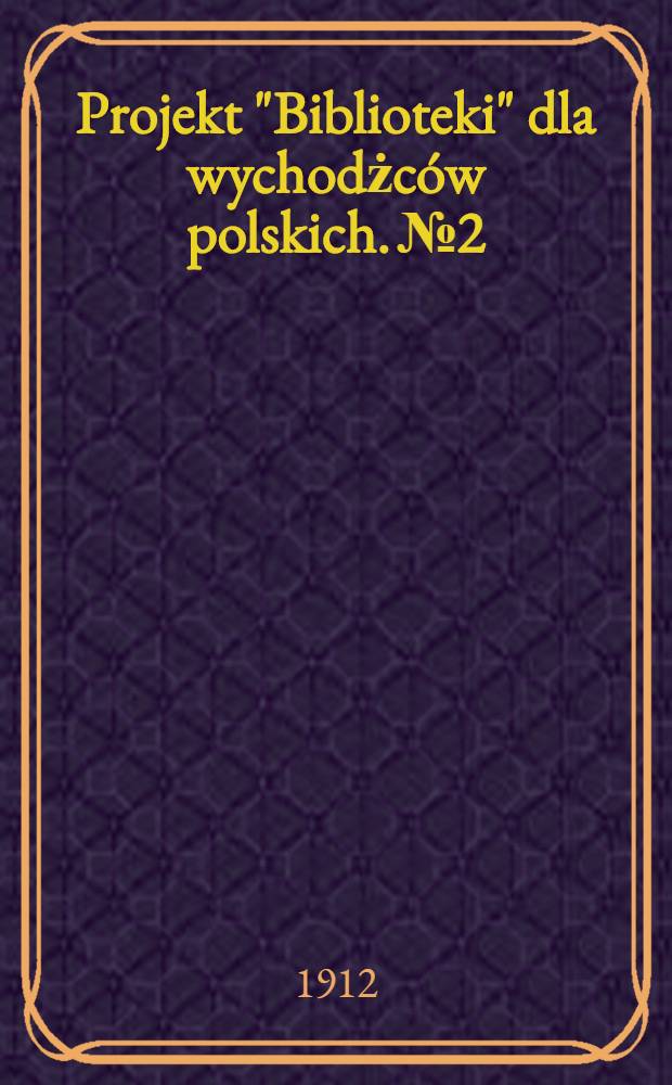 Projekt "Biblioteki" dla wychodżc&oacute;w polskich. №2 : Katalog książek dla dzieci i młodzieży