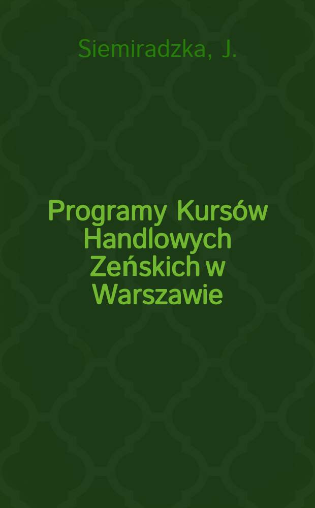 Programy Kursów Handlowych Zeńskich w Warszawie