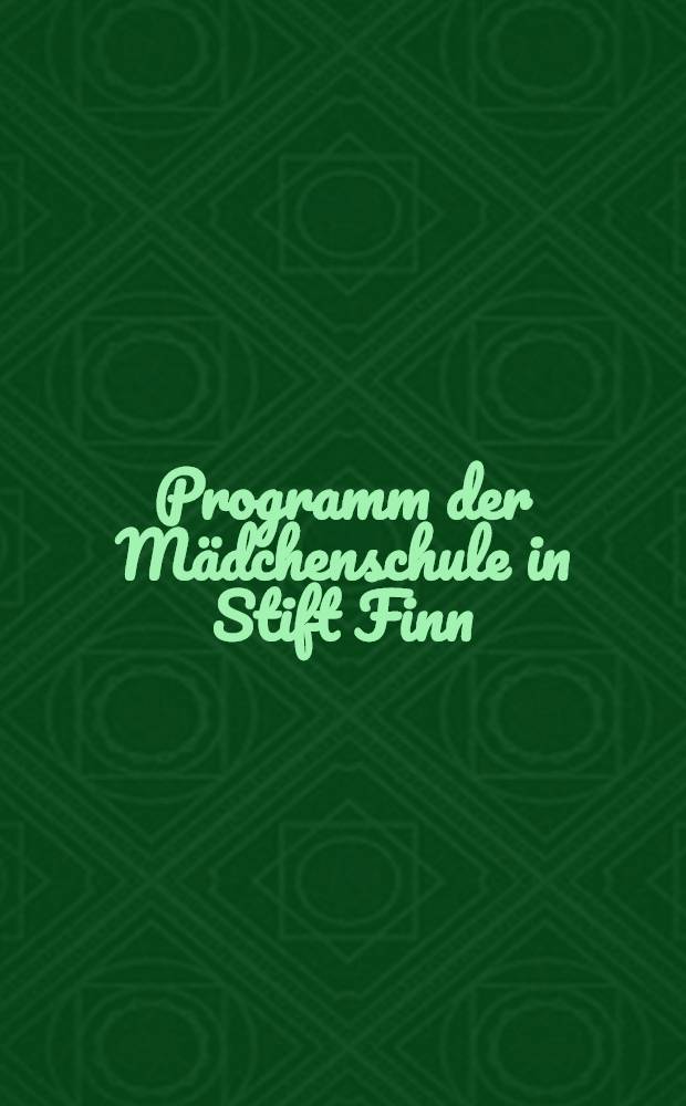 Programm der Mädchenschule in Stift Finn