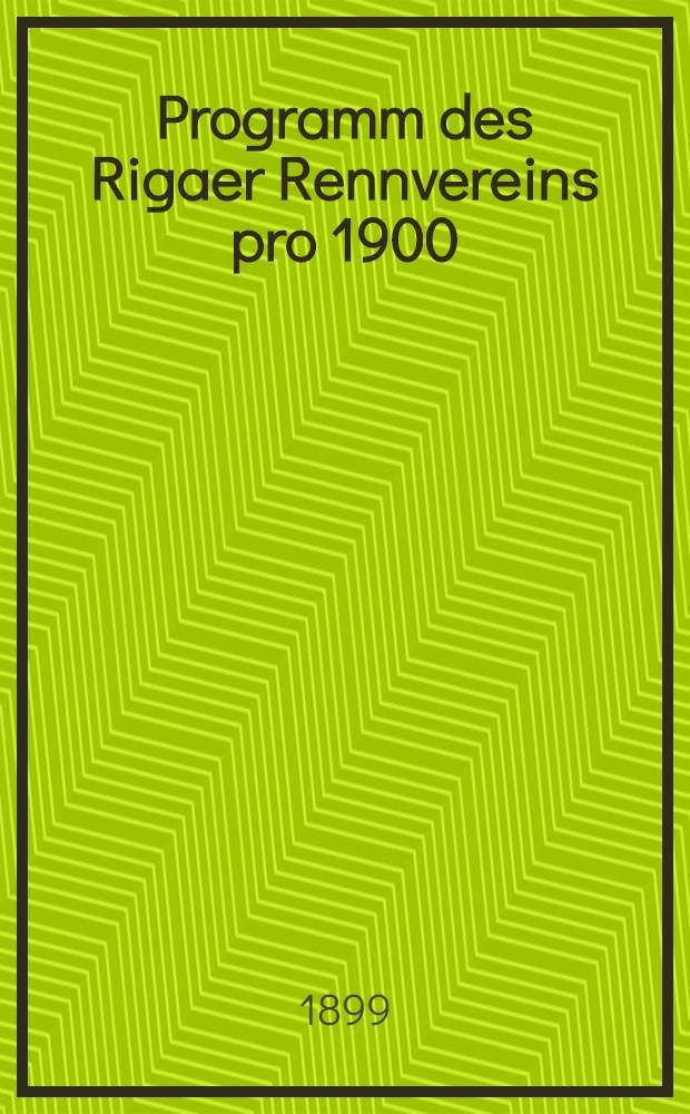 Programm des Rigaer Rennvereins pro 1900