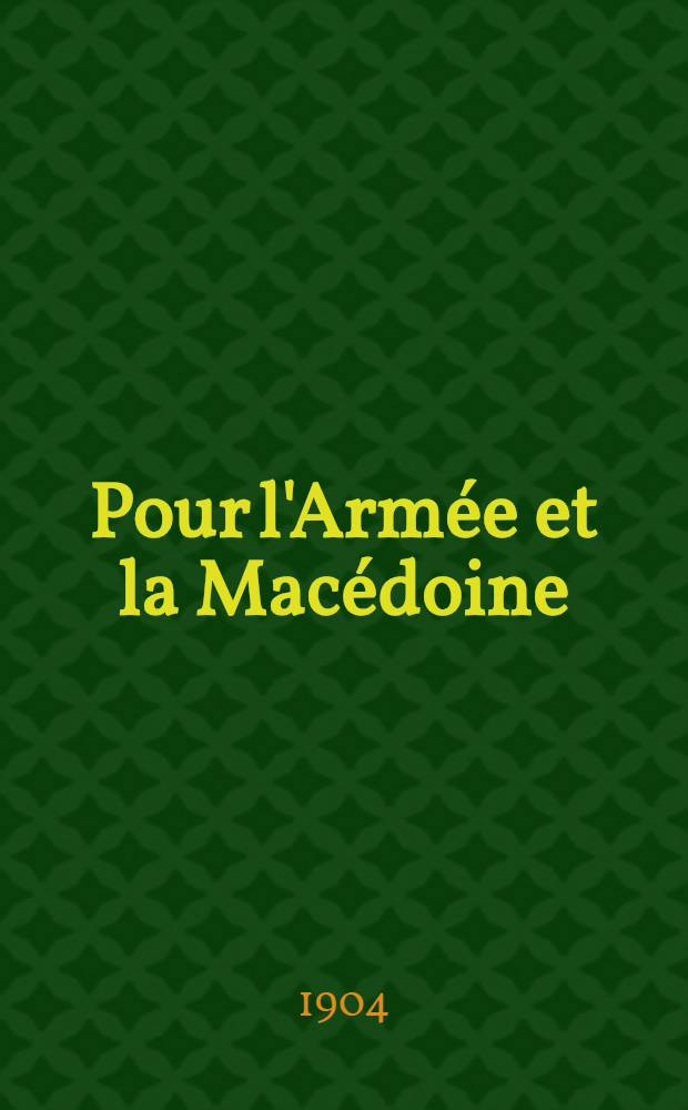 Pour l'Arm&eacute;e et la Mac&eacute;doine