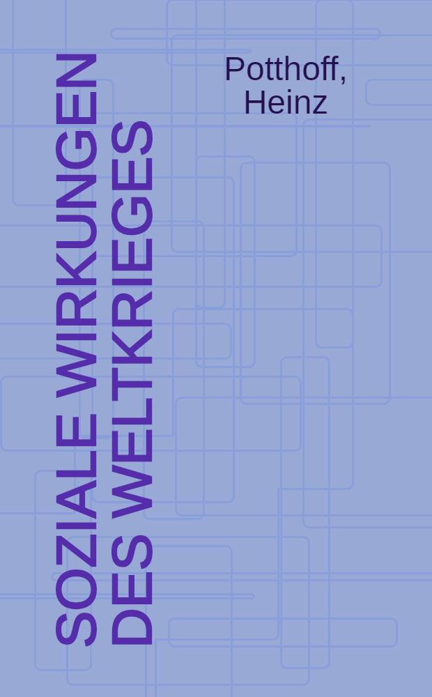 Soziale Wirkungen des Weltkrieges