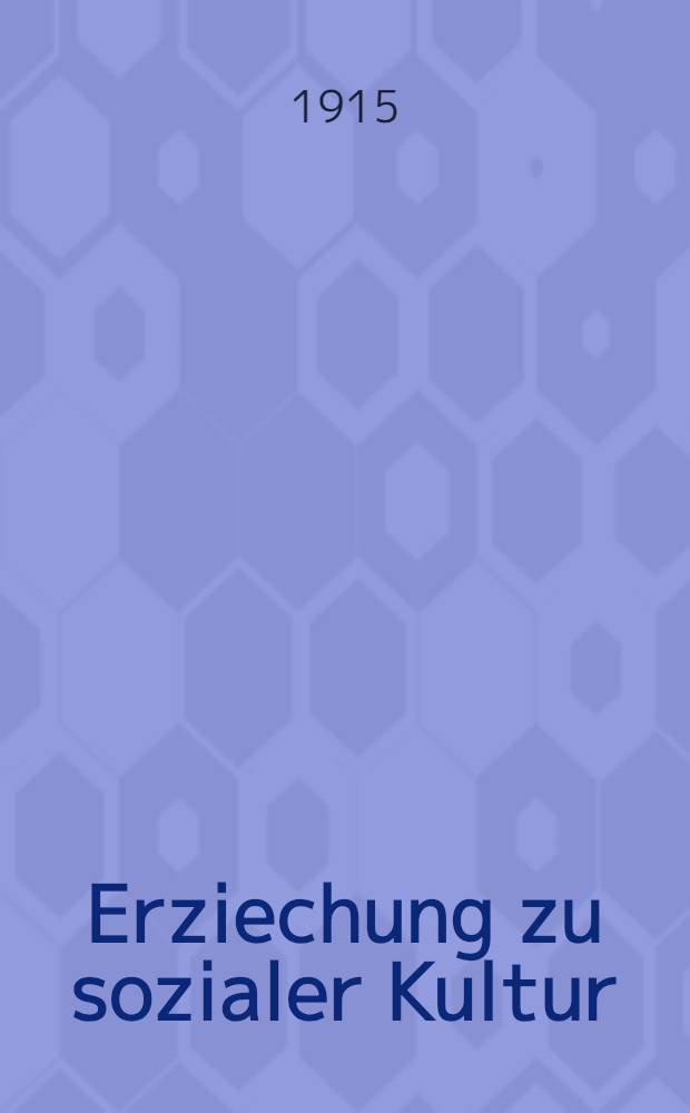 Erziechung zu sozialer Kultur