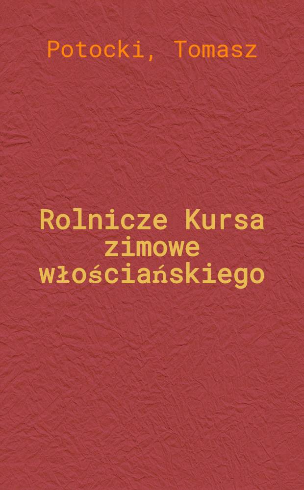 Rolnicze Kursa zimowe włościańskiego