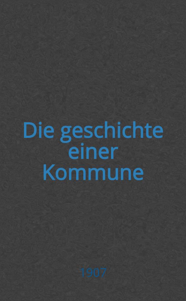 Die geschichte einer Kommune