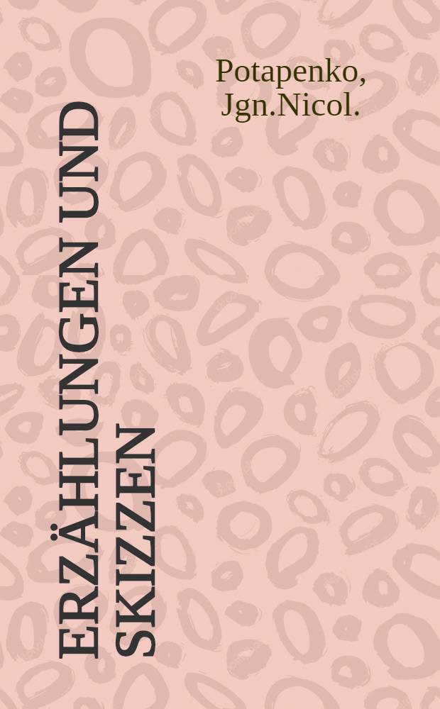 Erzählungen und Skizzen : Vom Verfasser autor
