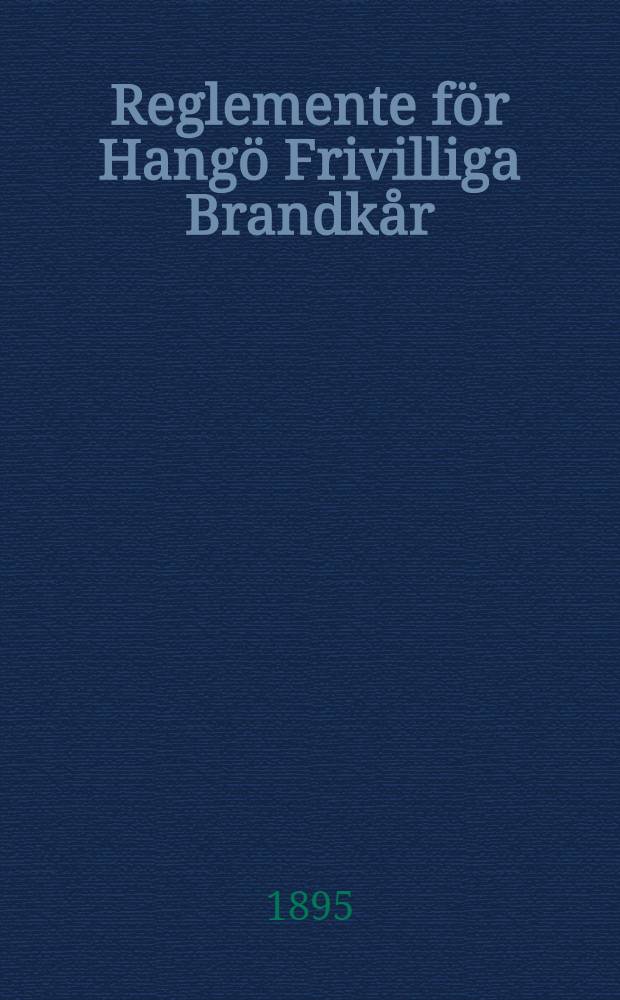 Reglemente för Hangö Frivilliga Brandkår