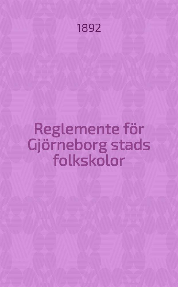 Reglemente för Gjörneborg stads folkskolor
