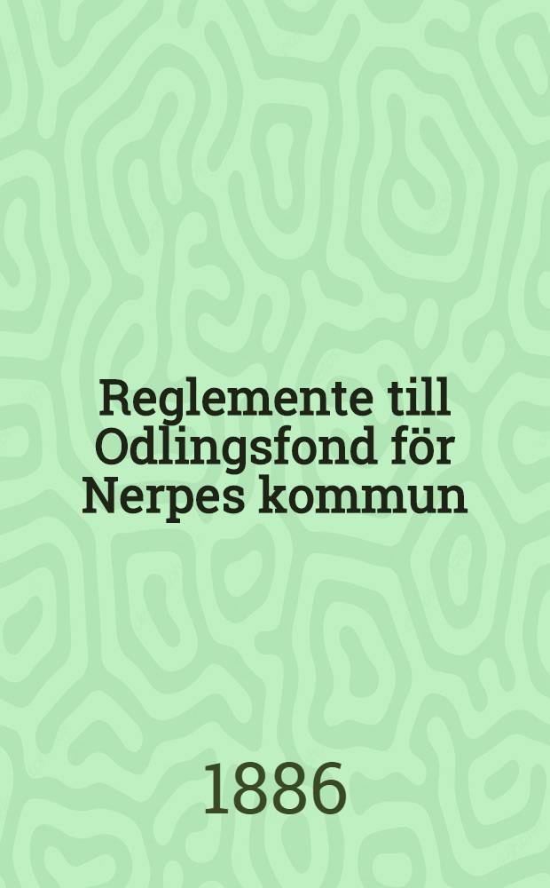 Reglemente till Odlingsfond för Nerpes kommun