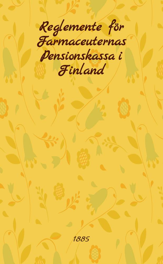 Reglemente f&ouml;r Farmaceuternas Pensionskassa i Finland