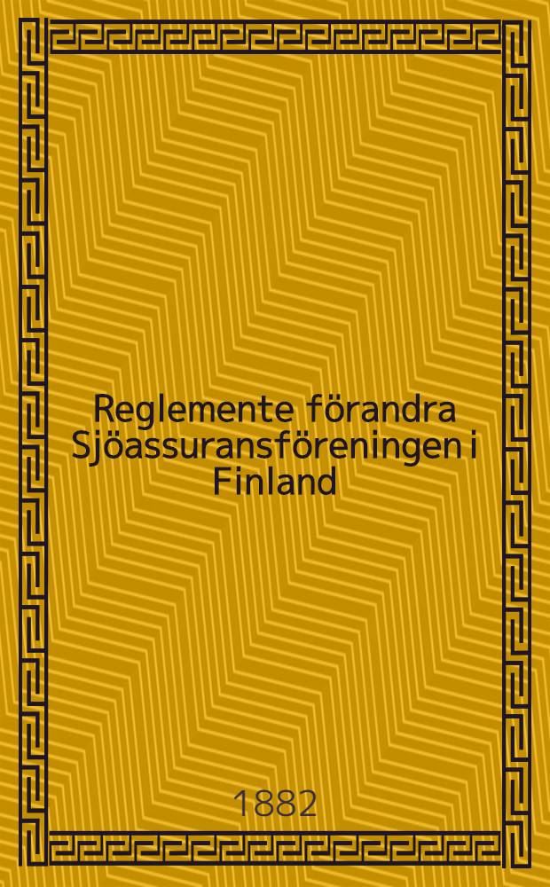 Reglemente förandra Sjöassuransföreningen i Finland