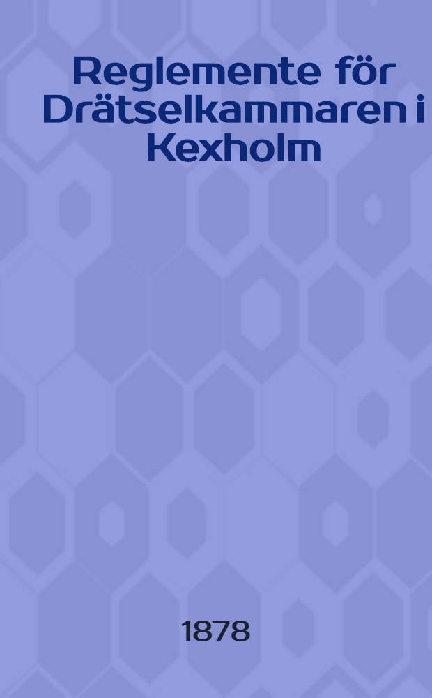 Reglemente för Drätselkammaren i Kexholm