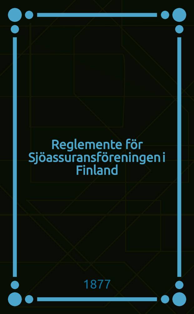 Reglemente för Sjöassuransföreningen i Finland