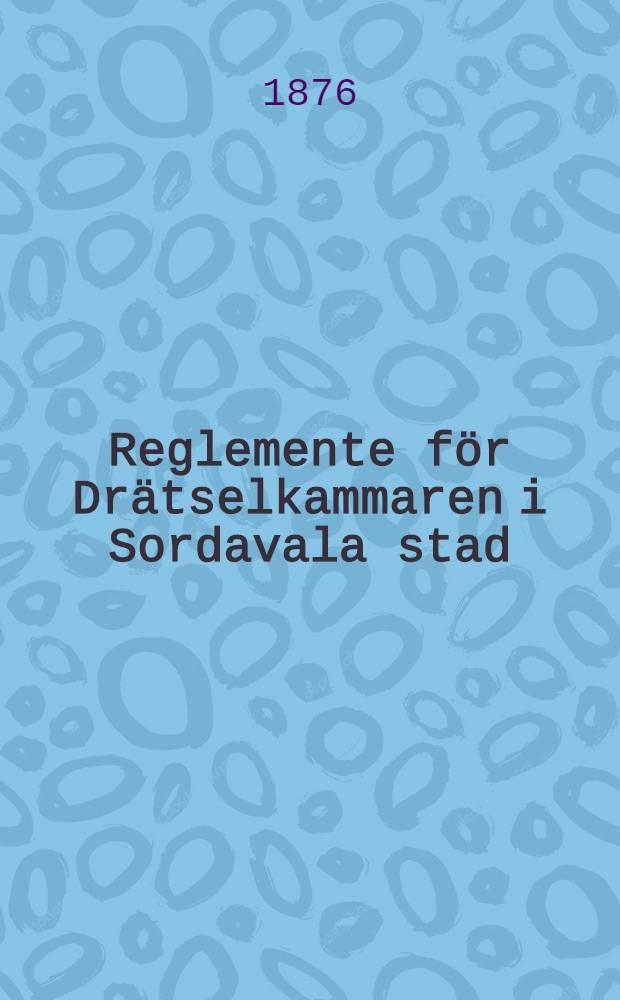 Reglemente för Drätselkammaren i Sordavala stad