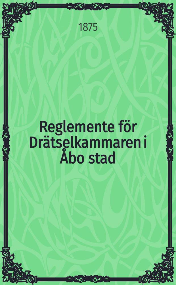 Reglemente för Drätselkammaren i Åbo stad