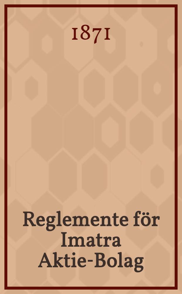 Reglemente f&ouml;r Imatra Aktie-Bolag