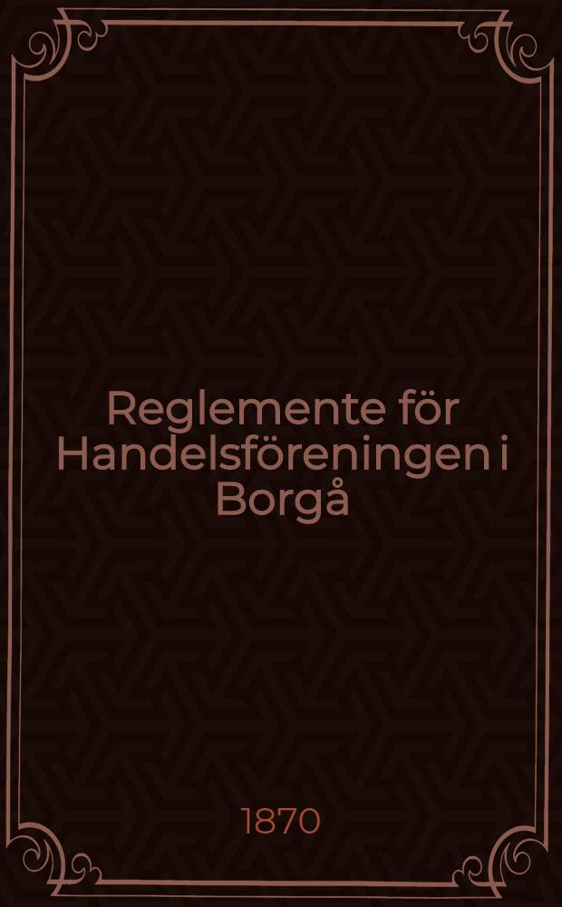 Reglemente för Handelsföreningen i Borgå