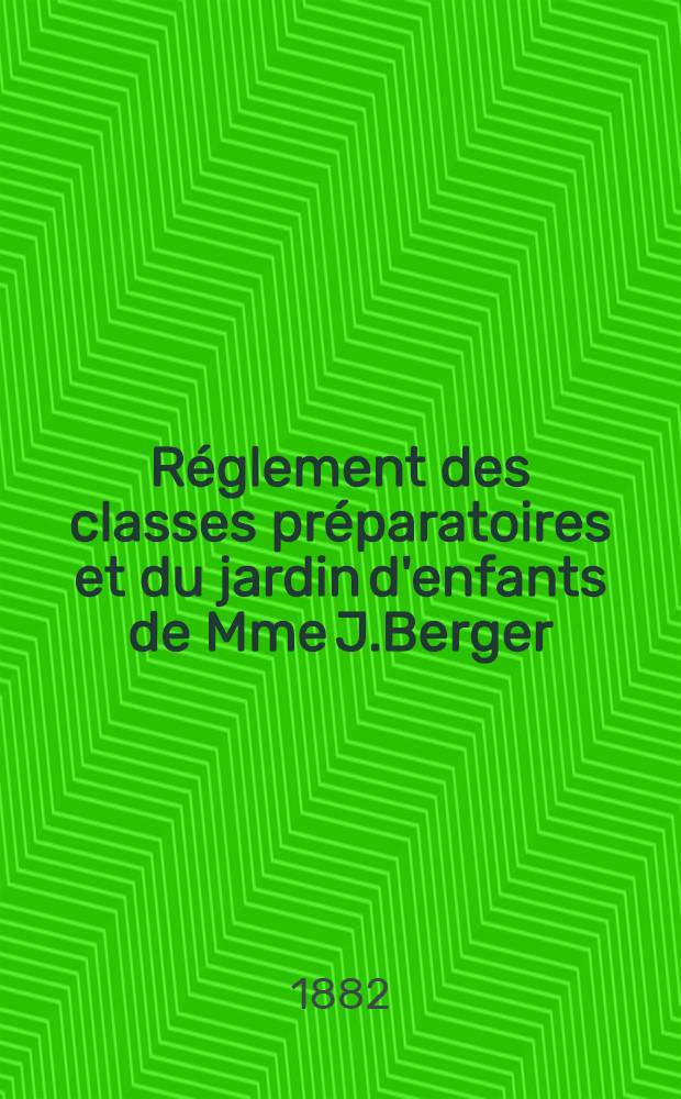 Réglement des classes préparatoires et du jardin d'enfants de Mme J.Berger