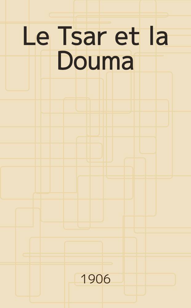 Le Tsar et la Douma