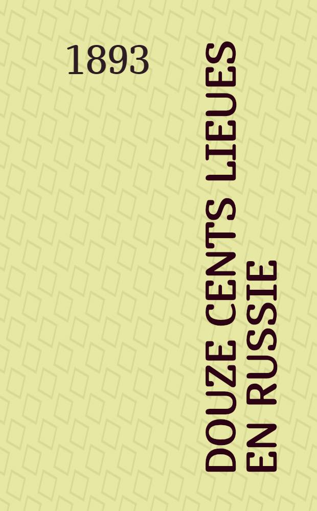 Douze cents lieues en Russie