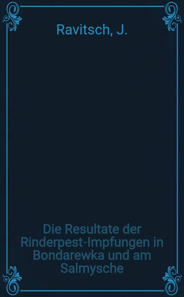 Die Resultate der Rinderpest-Impfungen in Bondarewka und am Salmysche