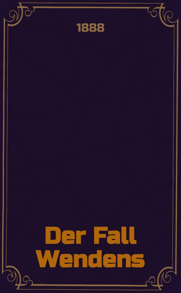 Der Fall Wendens