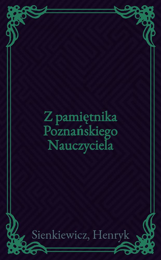 Z pamiętnika Poznańskiego Nauczyciela