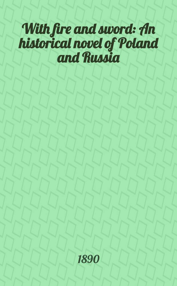 With fire and sword : An historical novel of Poland and Russia