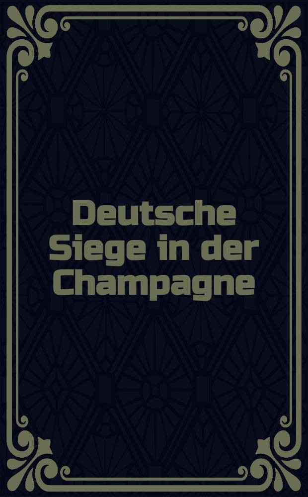 Deutsche Siege in der Champagne