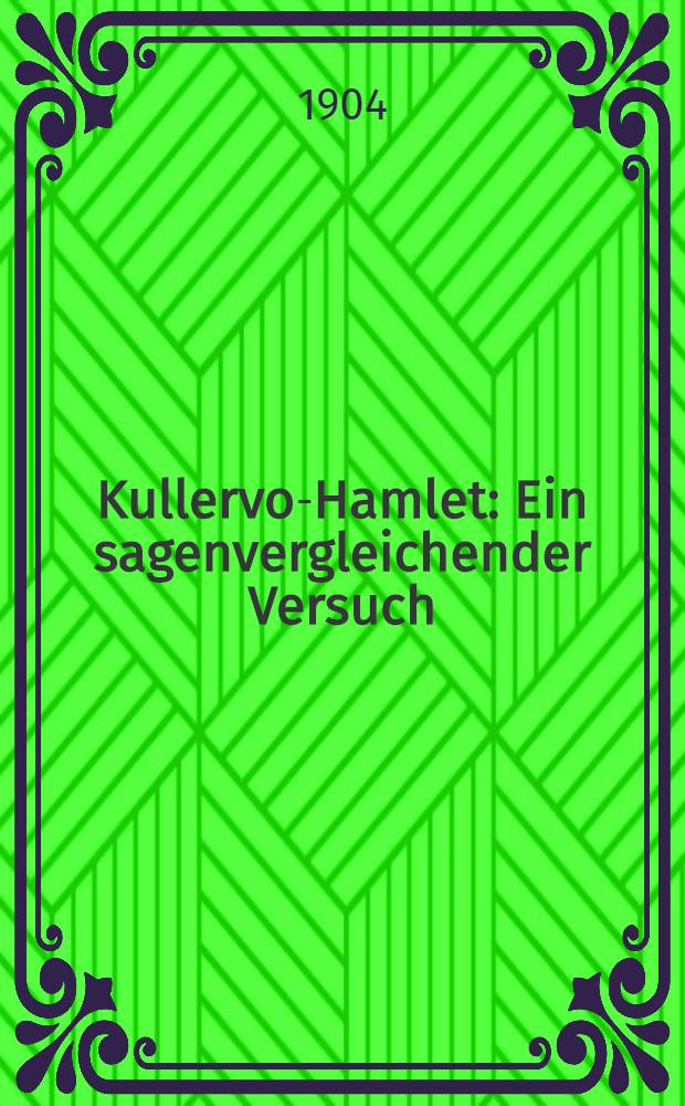 Kullervo-Hamlet : Ein sagenvergleichender Versuch