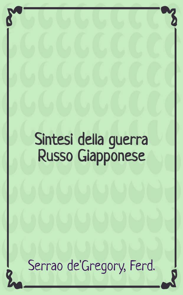 Sintesi della guerra Russo Giapponese (1904-1905) con una carta del textio di guerra, e 8 schizzi