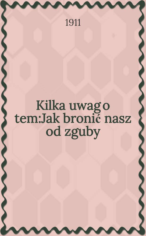 Kilka uwag o tem:Jak bronić nasz od zguby