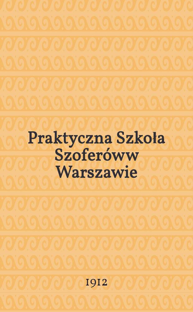 Praktyczna Szkoła Szoferów w Warszawie