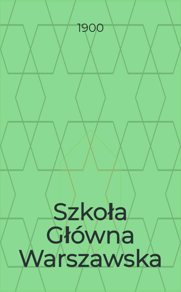 Szkoła Gł&oacute;wna Warszawska (1862-69)