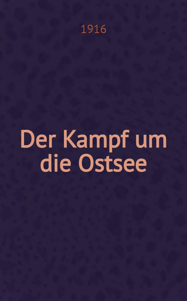Der Kampf um die Ostsee : 1544-1621