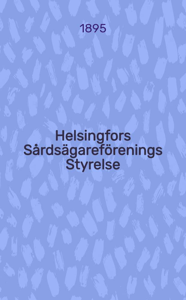 Helsingfors S&aring;rds&auml;garef&ouml;renings Styrelse