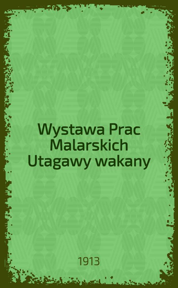Wystawa Prac Malarskich Utagawy wakany