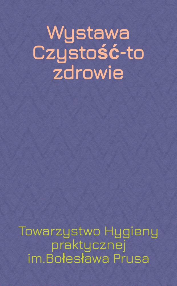 Wystawa Czystość-to zdrowie