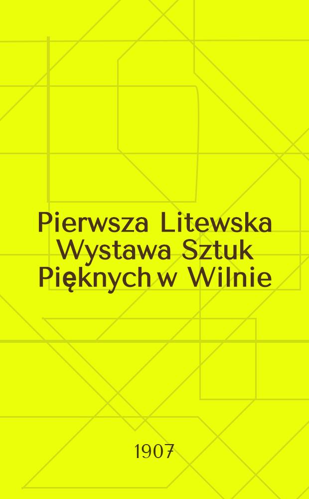 Pierwsza Litewska Wystawa Sztuk Pięknych w Wilnie