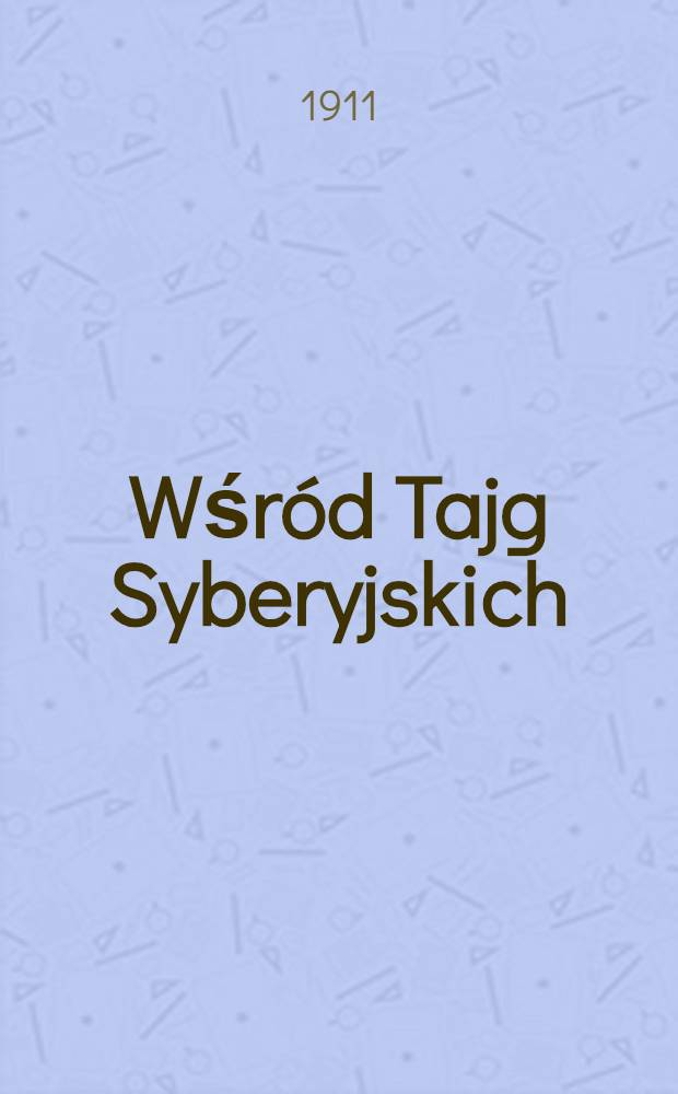 Wśród Tajg Syberyjskich