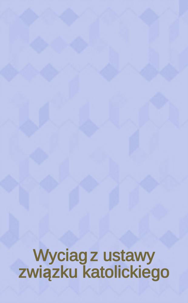 Wyciag z ustawy związku katolickiego