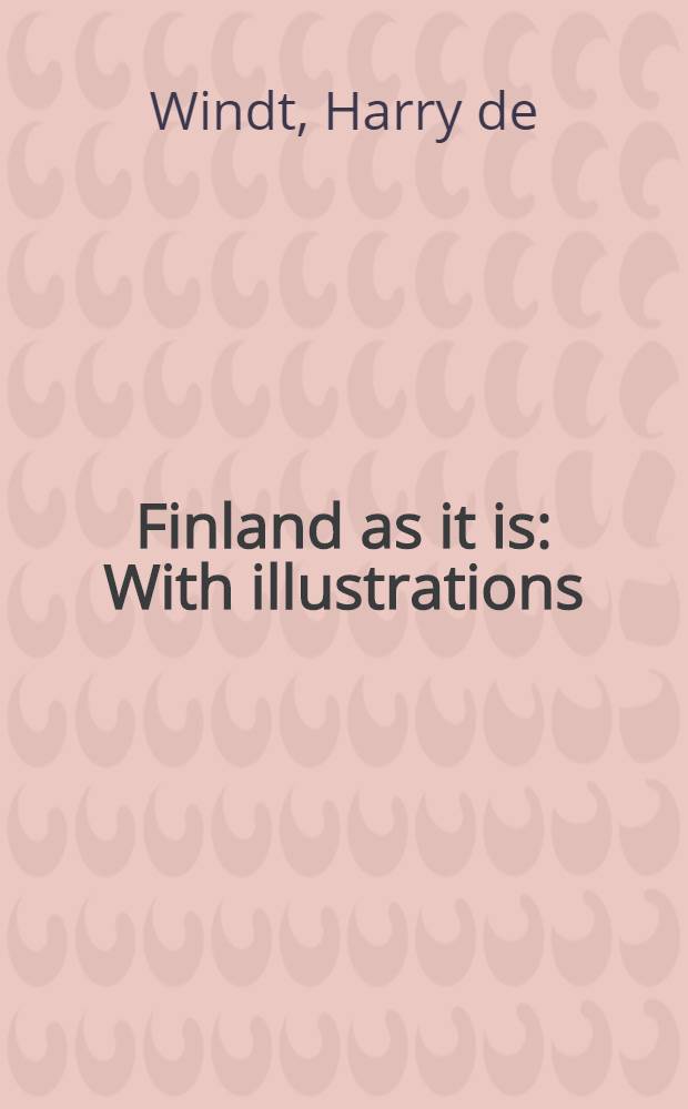 Finland as it is : With illustrations