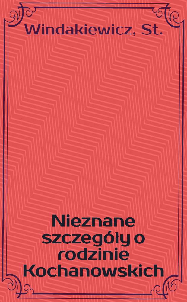 Nieznane szczegóły o rodzinie Kochanowskich