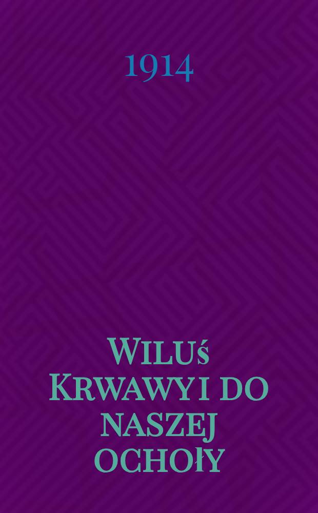 Wiluś Krwawy i do naszej ochoły