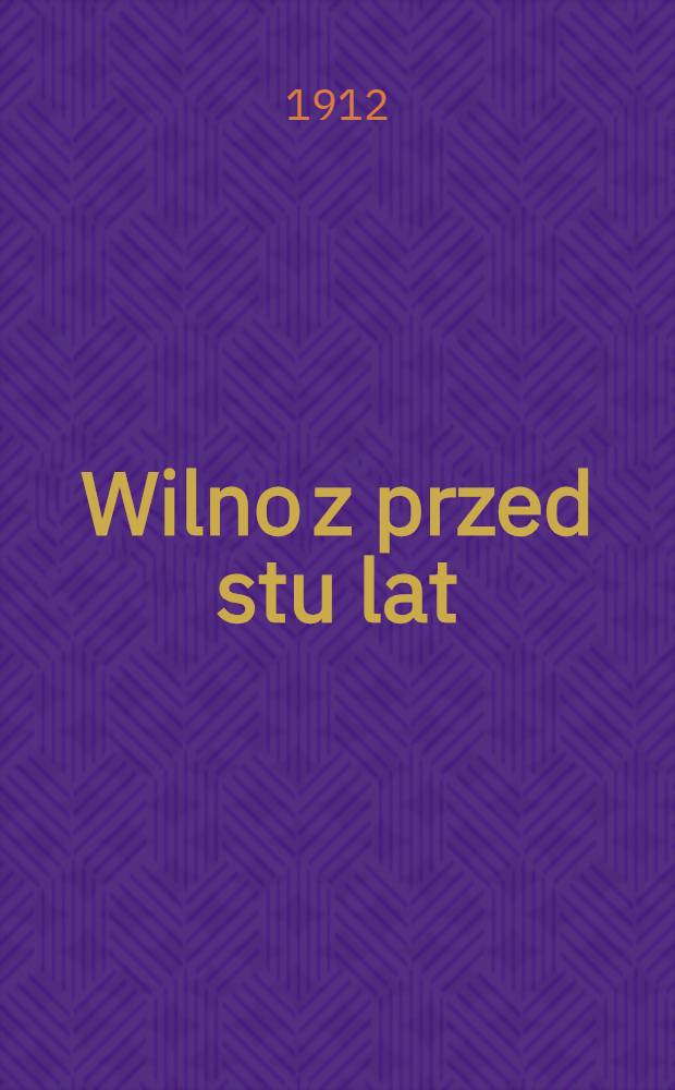 Wilno z przed stu lat