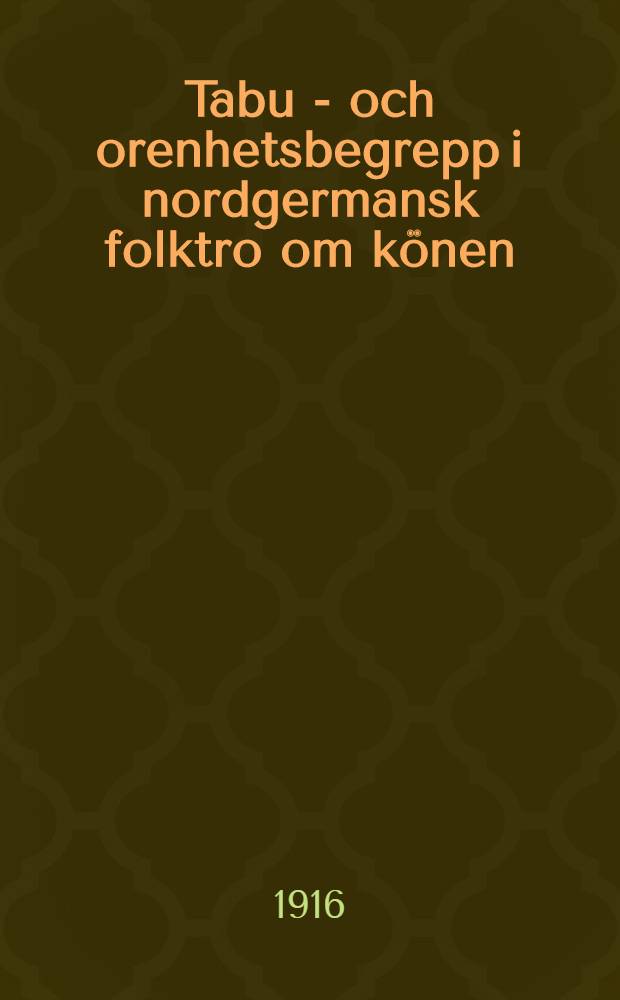 Tabu - och orenhetsbegrepp i nordgermansk folktro om k&ouml;nen