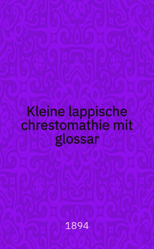 Kleine lappische chrestomathie mit glossar