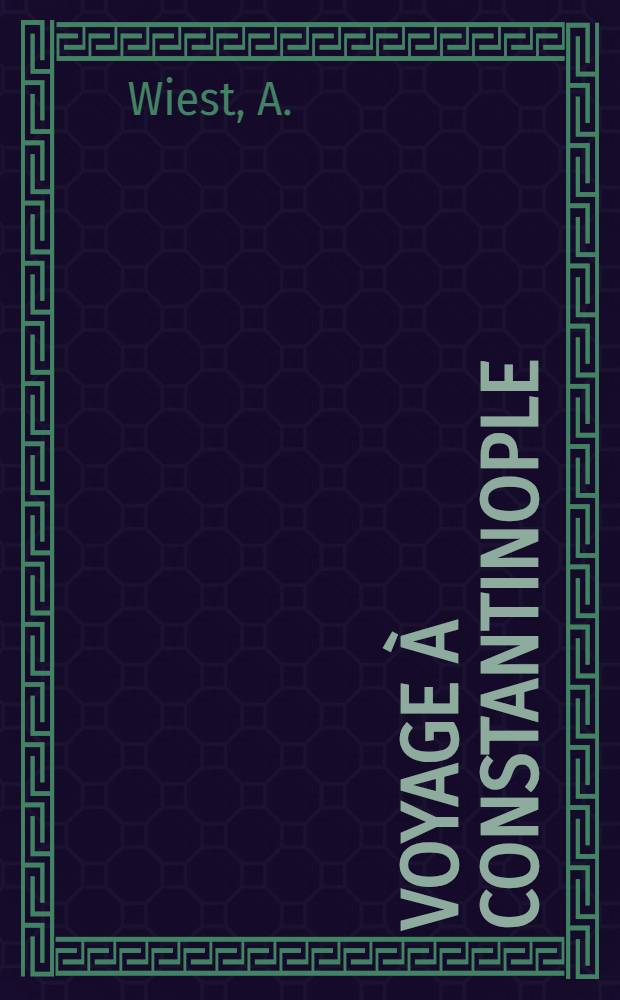 Voyage à Constantinople