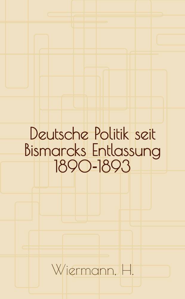 Deutsche Politik seit Bismarcks Entlassung 1890-1893 : Die englische und russische Gesellschaft in Berlin..